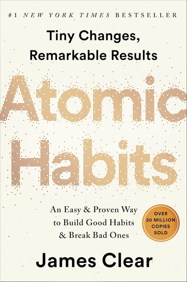 Atomic Habits: Tiny Changes, Remarkable Results Book Cover