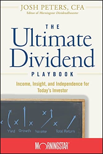 The Ultimate Dividend Playbook: Income, Insight, and Independence for Today's Investor Book Cover